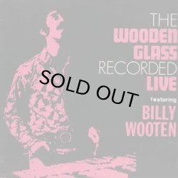 画像1: BILLY WOOTEN/THE WOODEN GLASS RECORDED LIVE