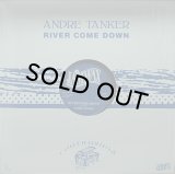 ANDRE TANKER/RIVER COME DOWN