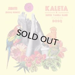 画像1: KALETA & SUPER YAMBA BAND FT. BOSQ/JIBITI (BOSQ REMIX)