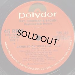 画像1: RAY GOODMAN & BROWN/GAMBLED ON YOUR LOVE