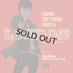 画像1: YUJI OHNO (大野雄二)/ルパン三世 PART6 オリジナル・サウンドトラック1 『LUPIN THE THIRD PART6~LONDON』