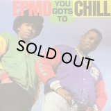 EPMD/YOU GOTS TO CHILL