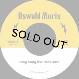 OSWALD MORIS/DRUG SONG / HEAT HAZE