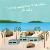 SLOWLY/Drippin' Summer feat. Mizuki Ohira