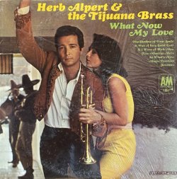 画像1: HERB ALPERT & THE TIJUANA BRASS/WHAT NOW MY LOVE