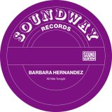 BARBARA HERNANDEZ/ALL NITE TONIGHT