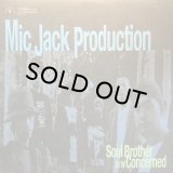 MIC JACK PRODUCTION/SOUL BROTHER