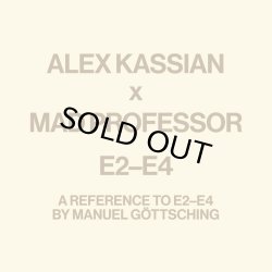 画像1: ALEX KASSIAN /A REFERENCE TO E2-E4 BY MANUEL GOTTSCHING (MAD PROFESSOR REMIX)