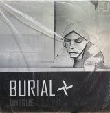 BURIAL/UNTRUE