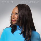 DEE C LEE/JUST SOMETHING (COLOR VINYL LP)