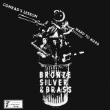 BRONZE,SILVER & BRASS/CONRAD'S LESSON / WARD TO WARD