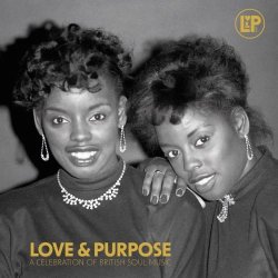 画像1: V.A./LOVE & PURPOSE - A CELEBRATION OF BRITISH SOUL MUSIC 