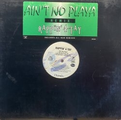 画像1: RAPPIN' 4-TAY/AIN'T NO PLAYA REMIX