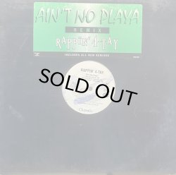 画像1: RAPPIN' 4-TAY/AIN'T NO PLAYA REMIX