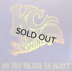 画像1: KC AND THE SUNSHINE BAND/DO YOU WANNA GO PARTY