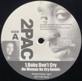 2PAC/BABY DON'T CRY (NO WOMAN NO CRY REMIX)