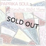 PAPRIKA SOUL/STANDING RIGHT HERE