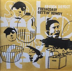 画像1: SPEECH DEFECT/FRESHCOAST GETTIN' ROWDY