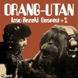 ISAO SUZUKI (鈴木勲) / ORANG-UTAN / オランウータン (LP/180g)