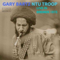 画像1: GARY BARTZ NTU TROOP/LIVE IN BREMEN 1975