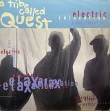 A TRIBE CALLED QUEST/ELECTRIC RELAXATION