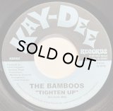 THE BAMBOOS/TIGHTEN UP