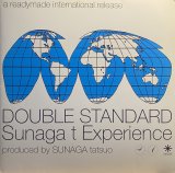 SUNAGA T EXPERIENCE/DOUBLE STANDARD