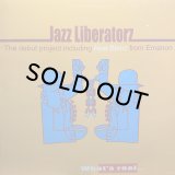 JAZZ LIBERATORZ/WHAT'S REAL...