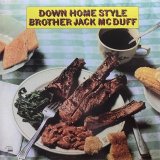 BROTHER JACK MCDUFF/DOWN HOME STYLE