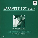 DJ KAZZMATAZZ/JAPANESE BOY VOL.4