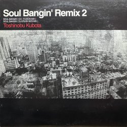 画像1: TOSHINOBU KUBOTA (久保田利伸)/SOUL BANGIN' REMIX 2