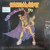 PARLIAMENT/GLORYHALLASTOOPID (PIN THE TALE ON THE FUNKY)