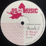 MARK E/RAY GUN / TOUCH