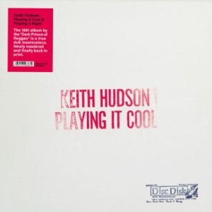 画像1: KEITH HUDSON/PLAYING IT COOL, PLAYING IT RIGHT (1)