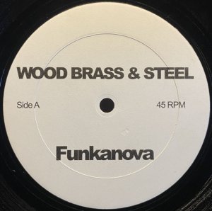 画像1: WOOD, BRASS & STEEL ‎/ FUNKANOVA / WHAT CHA SAY (REMIXED BY KENNY DOPE) (1)