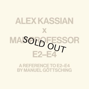 画像1: ALEX KASSIAN /A REFERENCE TO E2-E4 BY MANUEL GOTTSCHING (MAD PROFESSOR REMIX) (1)