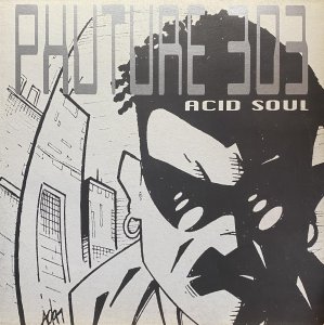 画像1: PHUTURE 303/ACID SOUL (1)